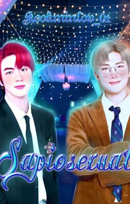 Sapiosexual -NamJin-