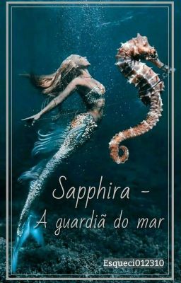 Sapphira - A Guardiã do Mar 