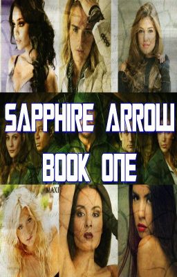 Sapphire Arrow (Worlds Colliding Arrow, Book One)