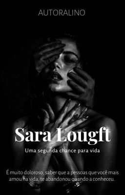 Sara Lougft - Uma Segunda Chance Para a Vida