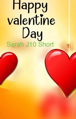 Sarah J10 Short: Valentine's Day Special 