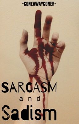 Sarcasm and Sadism