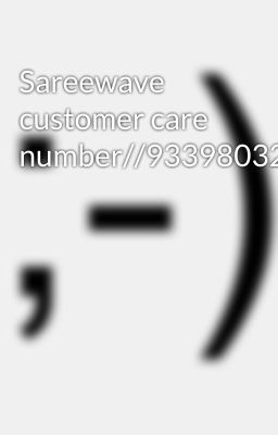 Sareewave customer care number//933980322//8276965869///