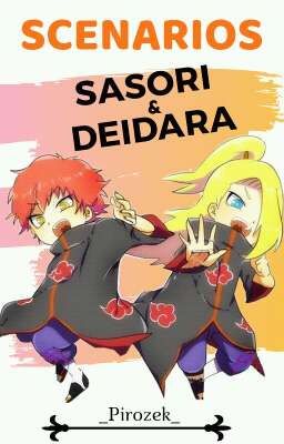 Sasori & Deidara || Scenarios 