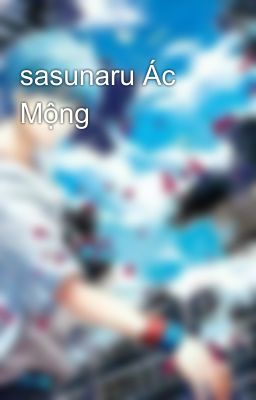 sasunaru Ác Mộng 