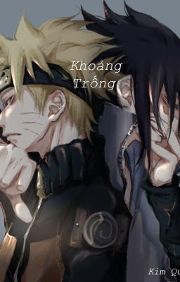 [SASUNARU]Khoảng trống