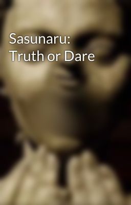 Sasunaru: Truth or Dare