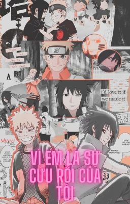 ( SasuNaru ) Vì em là sự cứu rỗi của tôi