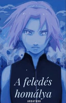 SasuSaku: A feledés homálya