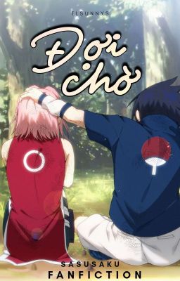 [Sasusaku] Đợi Chờ