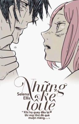 (SasuSaku) (One-shot) Những kẻ tồi tệ