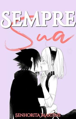 SasuSaku - Sempre sua 