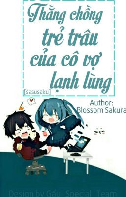 [SasuSaku]Thằng Chồng Trẻ Trâu Của Cô Nàng Lạnh Lùng.(Drop)