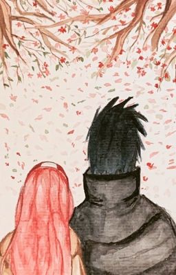 [SasuSaku] trải qua bốn mùa xuân hạ thu đông, khi nào người mới hiểu lòng em?