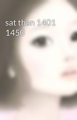 sat than 1401 1450