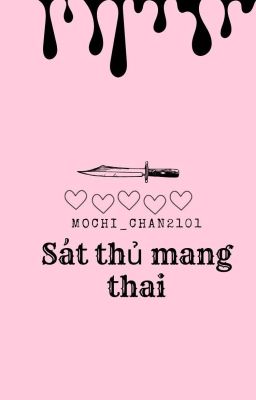 Sát Thủ Mang Thai [Đam Mỹ 18+]