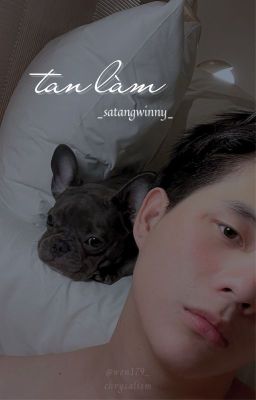 satangwinny | tan làm | oneshot