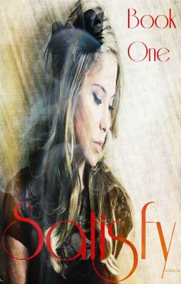 Satisfy - Book One Of My TVD Fanfics :)