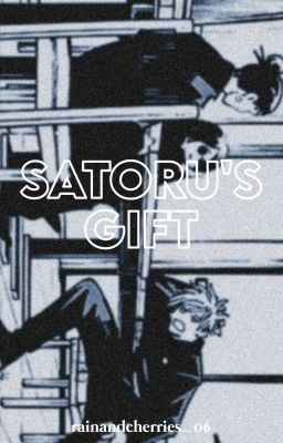 satoru's gift • satosugu