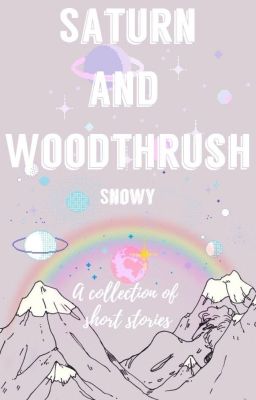 Saturn and Woodthrush - A Collection of Short Stories