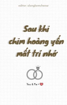 Sau khi chim hoàng yến mất trí nhớ!