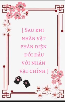 Sau khi nhân vật phản diện đối đầu với nhân vật chính