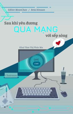 Sau khi yêu đương qua mạng với sếp sòng