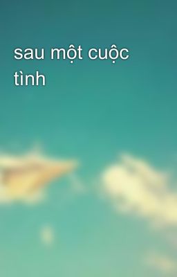 sau một cuộc tình 