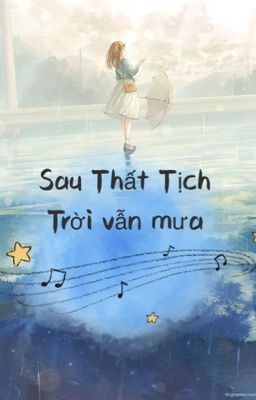 Sau Thất Tịch, Trời vẫn mưa