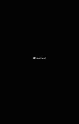 #saudade