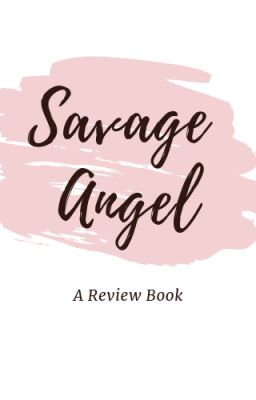 Savage Angel [OPEN]