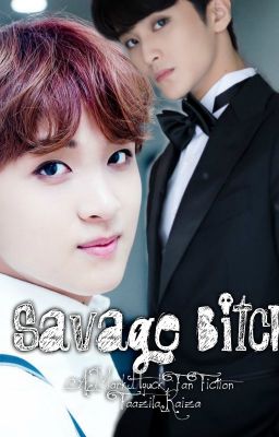 Savage Bitch [Markhyuck]♡