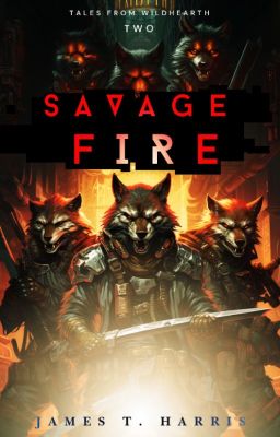 Savage Fire (Tales from Wildhearth #2)