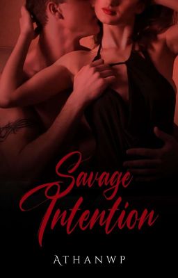 Savage Intention (COMPLETED)