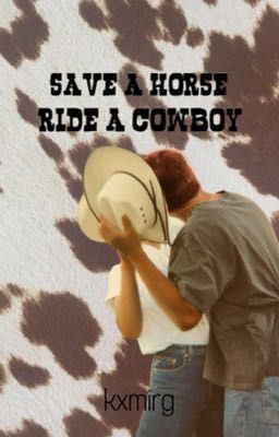 Save a Horse Ride a Cowboy