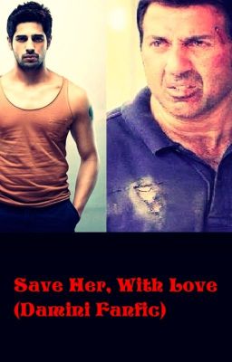   Save Her, With Love (Damini Fanfic)  