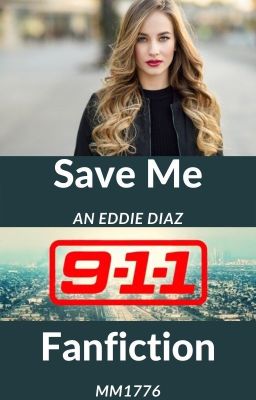 Save Me (An Eddie Diaz 911 Fanfiction)