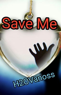 Save Me - H20Vanoss