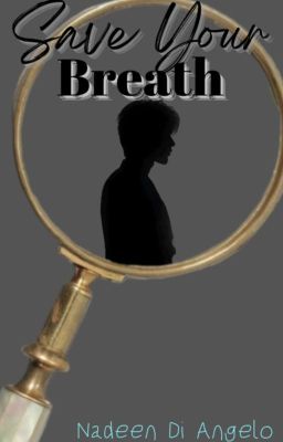 SAVE YOUR BREATH || A PJO FANFIC