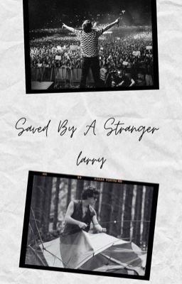 Saved by a stranger || Larry