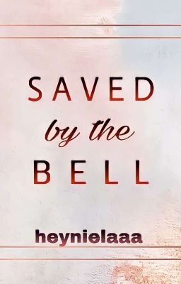 Saved by the Bell (One Shot Story)