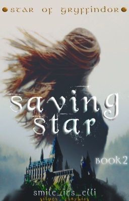 Saving Star - Book 2 in the Star of Gryffindor Series