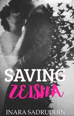 Saving Zeisha - Completed √