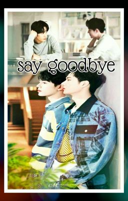 Say Goodbye (YiZhan 🔞One-Shot)