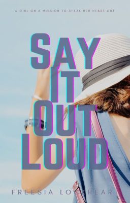 Say It Out Loud (Pink Unicorn Series, Book II)