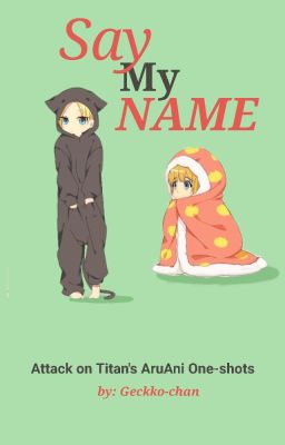 Say My Name (AruAni One-shots)