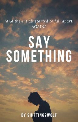 Say Something...