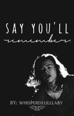 Say you'll remember. [Larry Stylinson] [Español] [AU]