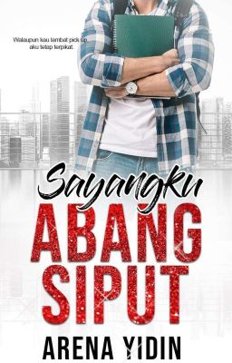 SAYANGKU ABANG SIPUT [ TERBIT ]