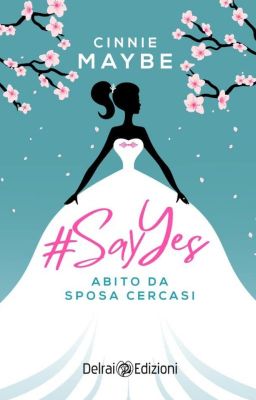 #SayYes - Abito da Sposa Cercasi